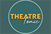 Theatre and Tonic